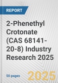 2-Phenethyl Crotonate (CAS 68141-20-8) Industry Research 2025: Global and Regional Market Trends 2019-2024 and Forecast to 2029- Product Image