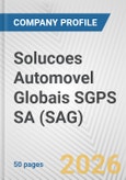 Solucoes Automovel Globais SGPS SA (SAG) Fundamental Company Report Including Financial, SWOT, Competitors and Industry Analysis- Product Image