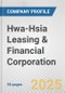 Hwa-Hsia Leasing & Financial Corporation. Fundamental Company Report Including Financial, SWOT, Competitors and Industry Analysis - Product Thumbnail Image