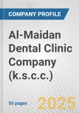 Al-Maidan Dental Clinic Company (k.s.c.c.) Fundamental Company Report Including Financial, SWOT, Competitors and Industry Analysis- Product Image