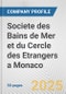 Societe des Bains de Mer et du Cercle des Etrangers a Monaco Fundamental Company Report Including Financial, SWOT, Competitors and Industry Analysis - Product Thumbnail Image