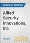Allied Security Innovations, Inc. Fundamental Company Report Including Financial, SWOT, Competitors and Industry Analysis - Product Thumbnail Image