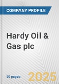 Hardy Oil & Gas plc Fundamental Company Report Including Financial, SWOT, Competitors and Industry Analysis- Product Image