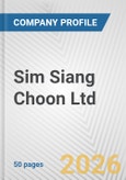 Sim Siang Choon Ltd. Fundamental Company Report Including Financial, SWOT, Competitors and Industry Analysis- Product Image