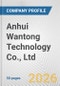 Anhui Wantong Technology Co., Ltd. Fundamental Company Report Including Financial, SWOT, Competitors and Industry Analysis - Product Thumbnail Image