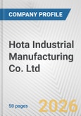 Hota Industrial Manufacturing Co. Ltd. Fundamental Company Report Including Financial, SWOT, Competitors and Industry Analysis- Product Image