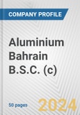 Aluminium Bahrain B.S.C. (c) Fundamental Company Report Including Financial, SWOT, Competitors and Industry Analysis- Product Image