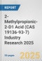 2-Methylpropionic-2-D1 Acid (CAS 19136-93-7) Industry Research 2025: Global and Regional Market Trends 2019-2024 and Forecast to 2029 - Product Thumbnail Image