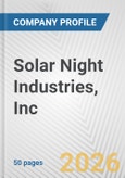 Solar Night Industries, Inc. Fundamental Company Report Including Financial, SWOT, Competitors and Industry Analysis- Product Image