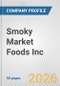 Smoky Market Foods Inc Fundamental Company Report Including Financial, SWOT, Competitors and Industry Analysis - Product Thumbnail Image