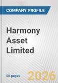 Harmony Asset Limited Fundamental Company Report Including Financial, SWOT, Competitors and Industry Analysis- Product Image
