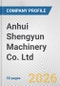 Anhui Shengyun Machinery Co. Ltd. Fundamental Company Report Including Financial, SWOT, Competitors and Industry Analysis - Product Thumbnail Image