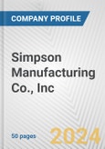 Simpson Manufacturing Co., Inc. Fundamental Company Report Including Financial, SWOT, Competitors and Industry Analysis- Product Image