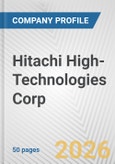 Hitachi High-Technologies Corp. Fundamental Company Report Including Financial, SWOT, Competitors and Industry Analysis- Product Image
