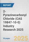 2-Pyrazinecarbonyl Chloride (CAS 19847-10-0) Industry Research 2025: Global and Regional Market Trends 2019-2024 and Forecast to 2029- Product Image