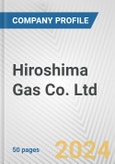 Hiroshima Gas Co. Ltd. Fundamental Company Report Including Financial, SWOT, Competitors and Industry Analysis- Product Image