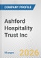 Ashford Hospitality Trust Inc. Fundamental Company Report Including Financial, SWOT, Competitors and Industry Analysis - Product Thumbnail Image