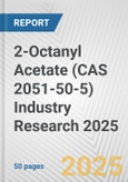 2-Octanyl Acetate (CAS 2051-50-5) Industry Research 2025: Global and Regional Market Trends 2019-2024 and Forecast to 2029- Product Image