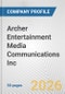 Archer Entertainment Media Communications Inc. Fundamental Company Report Including Financial, SWOT, Competitors and Industry Analysis - Product Thumbnail Image