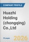Huazhi Holding (chongqing) Co.,Ltd. Fundamental Company Report Including Financial, SWOT, Competitors and Industry Analysis - Product Thumbnail Image