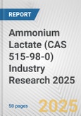 Ammonium Lactate (CAS 515-98-0) Industry Research 2025: Global and Regional Market Trends 2019-2024 and Forecast to 2029- Product Image