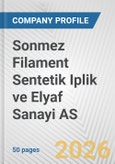 Sonmez Filament Sentetik Iplik ve Elyaf Sanayi AS Fundamental Company Report Including Financial, SWOT, Competitors and Industry Analysis- Product Image