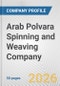 Arab Polvara Spinning and Weaving Company Fundamental Company Report Including Financial, SWOT, Competitors and Industry Analysis - Product Thumbnail Image