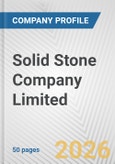 Solid Stone Company Limited Fundamental Company Report Including Financial, SWOT, Competitors and Industry Analysis- Product Image