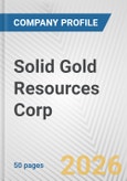 Solid Gold Resources Corp. Fundamental Company Report Including Financial, SWOT, Competitors and Industry Analysis- Product Image