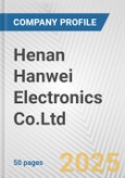 Henan Hanwei Electronics Co.Ltd Fundamental Company Report Including Financial, SWOT, Competitors and Industry Analysis- Product Image