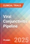 Viral Conjunctivitis - Pipeline Insight, 2024 - Product Image