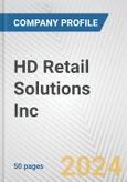HD Retail Solutions Inc. Fundamental Company Report Including Financial, SWOT, Competitors and Industry Analysis- Product Image