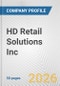 HD Retail Solutions Inc. Fundamental Company Report Including Financial, SWOT, Competitors and Industry Analysis - Product Thumbnail Image