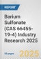 Barium Sulfonate (CAS 66455-19-4) Industry Research 2025: Global and Regional Market Trends 2019-2024 and Forecast to 2029 - Product Image