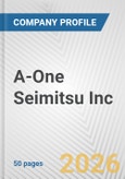 A-One Seimitsu Inc. Fundamental Company Report Including Financial, SWOT, Competitors and Industry Analysis- Product Image