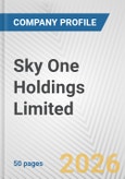 Sky One Holdings Limited Fundamental Company Report Including Financial, SWOT, Competitors and Industry Analysis- Product Image
