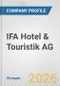 IFA Hotel & Touristik AG Fundamental Company Report Including Financial, SWOT, Competitors and Industry Analysis - Product Thumbnail Image