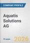 Aquatis Solutions AG Fundamental Company Report Including Financial, SWOT, Competitors and Industry Analysis - Product Thumbnail Image
