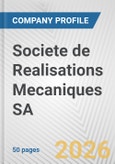 Societe de Realisations Mecaniques SA Fundamental Company Report Including Financial, SWOT, Competitors and Industry Analysis- Product Image