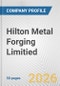 Hilton Metal Forging Limitied Fundamental Company Report Including Financial, SWOT, Competitors and Industry Analysis - Product Thumbnail Image