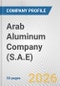 Arab Aluminum Company (S.A.E) Fundamental Company Report Including Financial, SWOT, Competitors and Industry Analysis - Product Thumbnail Image