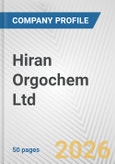 Hiran Orgochem Ltd Fundamental Company Report Including Financial, SWOT, Competitors and Industry Analysis- Product Image