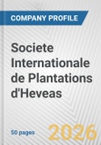 Societe Internationale de Plantations d'Heveas Fundamental Company Report Including Financial, SWOT, Competitors and Industry Analysis- Product Image