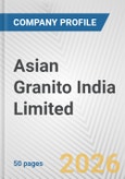 Asian Granito India Limited Fundamental Company Report Including Financial, SWOT, Competitors and Industry Analysis- Product Image