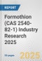 Formothion (CAS 2540-82-1) Industry Research 2025: Global and Regional Market Trends 2019-2024 and Forecast to 2029 - Product Thumbnail Image