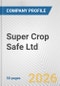 Super Crop Safe Ltd Fundamental Company Report Including Financial, SWOT, Competitors and Industry Analysis - Product Thumbnail Image
