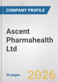 Ascent Pharmahealth Ltd Fundamental Company Report Including Financial, SWOT, Competitors and Industry Analysis- Product Image