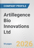 Artillegence Bio Innovations Ltd. Fundamental Company Report Including Financial, SWOT, Competitors and Industry Analysis- Product Image