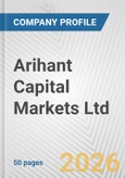 Arihant Capital Markets Ltd. Fundamental Company Report Including Financial, SWOT, Competitors and Industry Analysis- Product Image