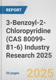 3-Benzoyl-2-Chloropyridine (CAS 80099-81-6) Industry Research 2025: Global and Regional Market Trends 2019-2024 and Forecast to 2029- Product Image